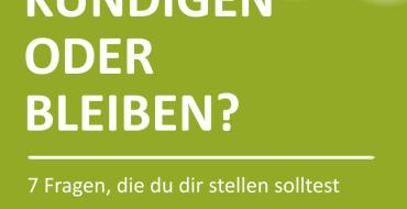 Kündigen oder bleiben?