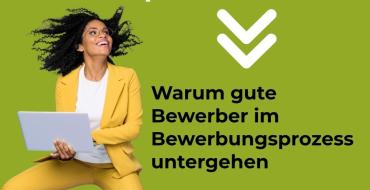 Warum gute Bewerber im Bewerbungsprozess untergehen