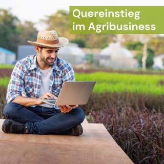 Quereinstieg im Agribusiness