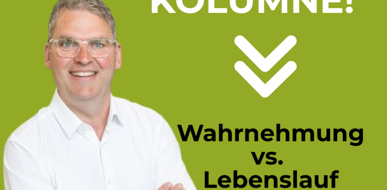 Wahrnehmung vs. Lebenslauf